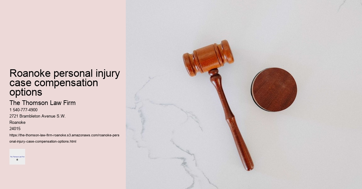 Roanoke personal injury case compensation options