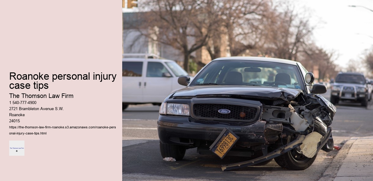Roanoke personal injury case tips