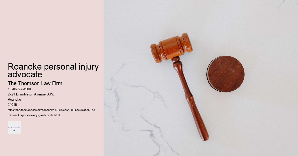 Roanoke personal injury advocate